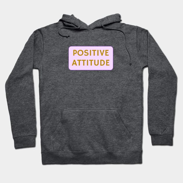 POSITIVE ATTITUDE pink and gold Hoodie by InspireMe